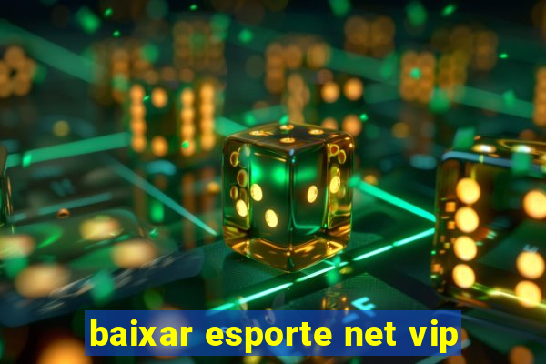 baixar esporte net vip